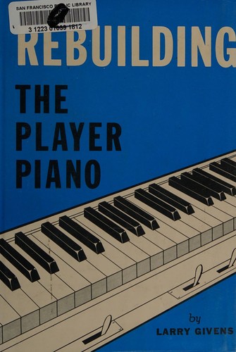 Rebuilding the player piano