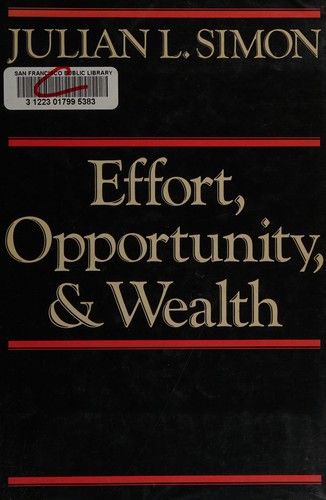 Effort, opportunity, and wealth