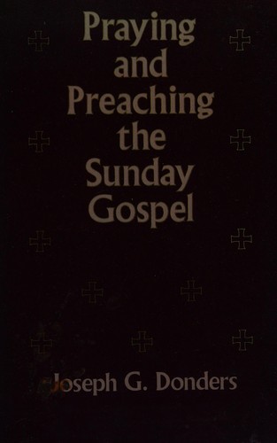 Praying and preaching the Sunday gospel