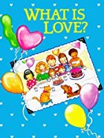 What Is Love?