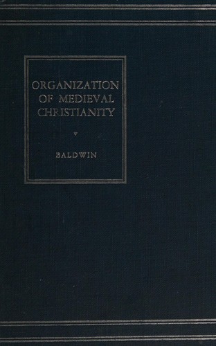The organization of medieval Christianity
