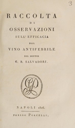 Raccolta di osservazioni sull' efficacia del vino antifebrile