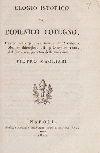 Elogio istorico di Domenico Cotugno, letto nella pubblica tornata dell' Accademia Medico-Chirurgica dei [sic] 19 dicembre 1822