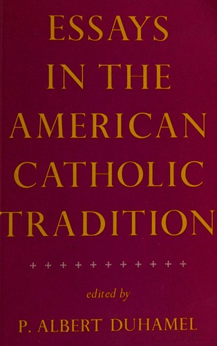 Essays in the American Catholic tradition