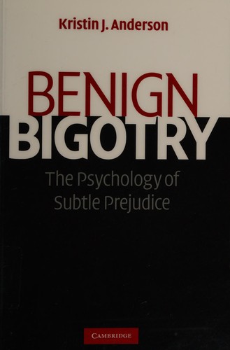 Benign bigotry