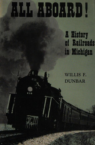 All aboard! A history of railroads in Michigan