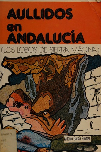 Aullidos en Andalucía: Los lobos de Sierra Mágina