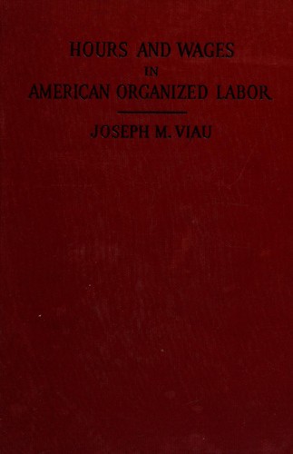 Hours and wages in American organized labor
