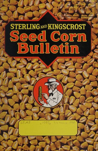 Sterling and Kingscrost seed corn bulletin