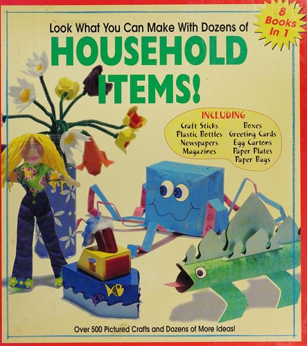 Look what you can make with dozens of household items!
