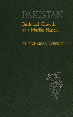 Pakistan, birth and growth of a Muslim nation