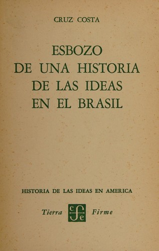 Esbozo de una historia de las ideas en el Brasil.  [Traducción de Jorge López Páez