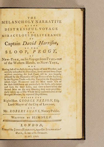 The melancholy narrative of the distressful voyage and miraculous deliverance of Captain David Harrison