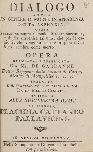 Dialogo sopra un genere di morte in apparenza detta asphyxia, ossia istruzione sopra il modo di recar soccorso, e di far rinvenire tal uno, che per le cagioni, che vengono esposte in questo dialogo, sembra come morto