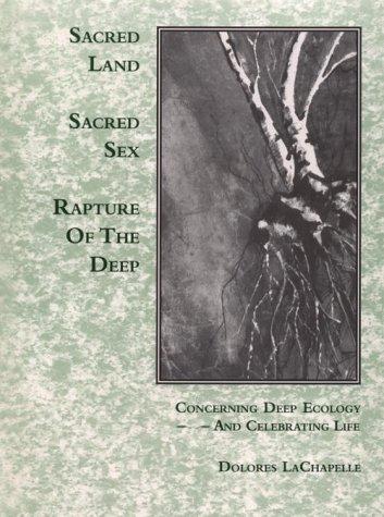 Sacred Land, Sacred Sex: Rapture of the Deep