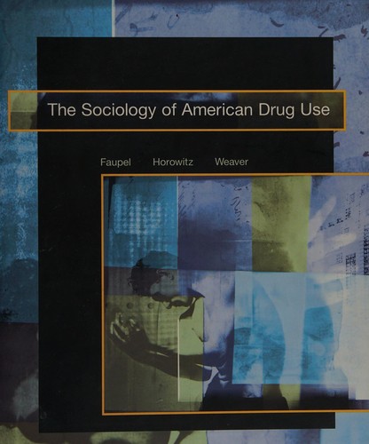 The Sociology of American Drug Use
