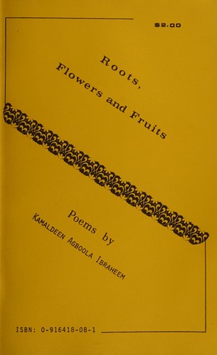 Roots, Flowers, and fruits