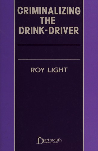 Criminalizing the drink-driver