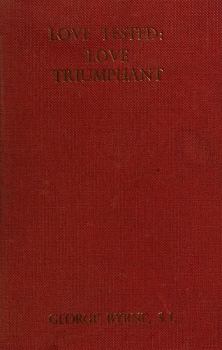 Love tested: love triumphant ..