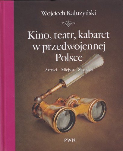 Kino, teatr, kabaret w przedwojennej Polsce