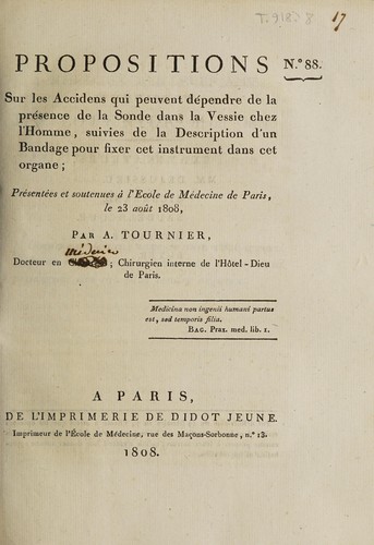 Propositions sur les accidens qui peuvent dépendre de la présence de la sonde dans la vessie chez l'homme, suivies de la description d'un bandage pour fixer cet instrument