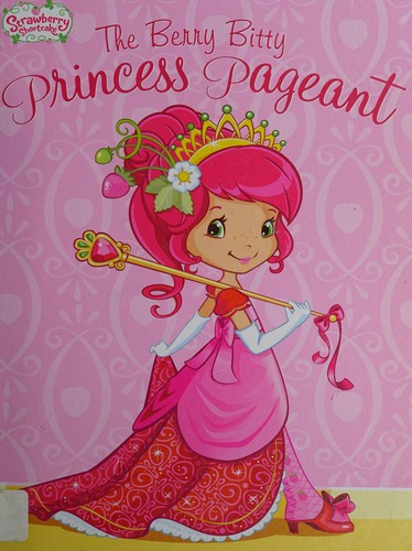 The Berry Bitty princess pageant