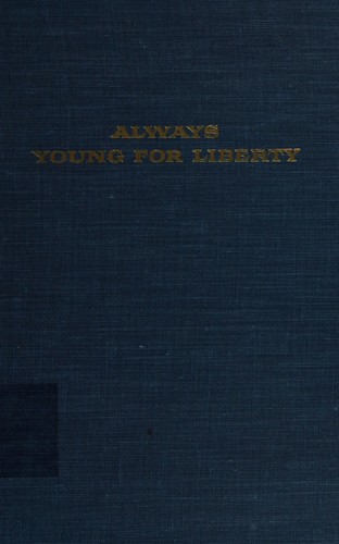 Always young for liberty, a biography of William Ellery Channing