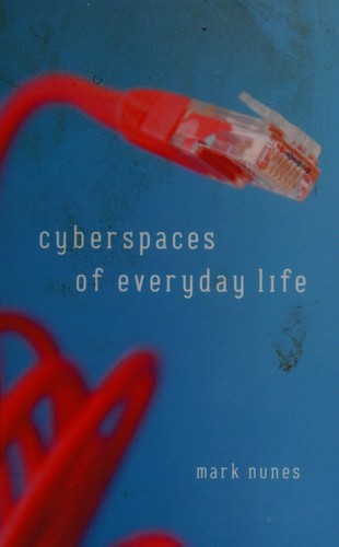 Cyberspaces of everyday life