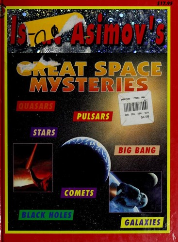 Isaac Asimov's Great Space Mysteries (Did comets kill the dinosaurs? / The earth's moon / How was the universe born? / Is there life on other planets? / Quasars, pulsars, and black holes)