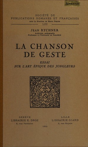La Chanson de geste. Essai sur l'art épique des jongleurs