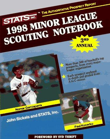 The Stats 1998 Minor League Scouting Notebook (STATS Minor League Scouting Notebook)