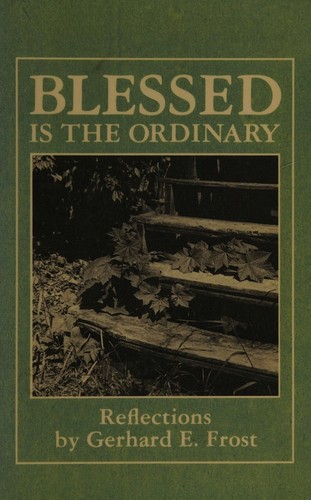 Blessed is the ordinary