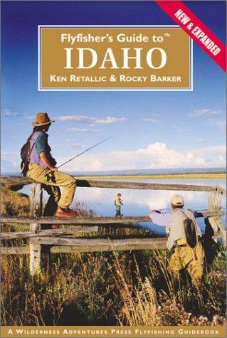 Flyfisher's guide to Idaho
