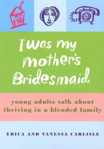 I was my mother's bridesmaid