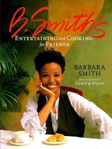 B. Smith's entertaining and cooking for friends
