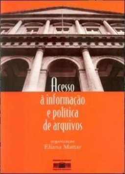 Acesso a informacao e politica de arquivos
