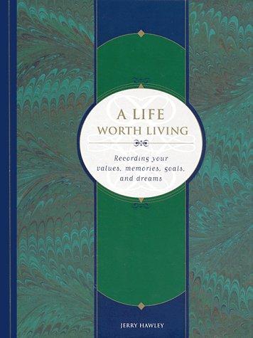 A Life Worth Living