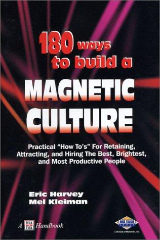 180 ways to build a magnetic culture