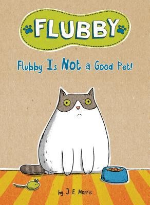 Flubby Is Not a Good Pet! (Flubby #1)