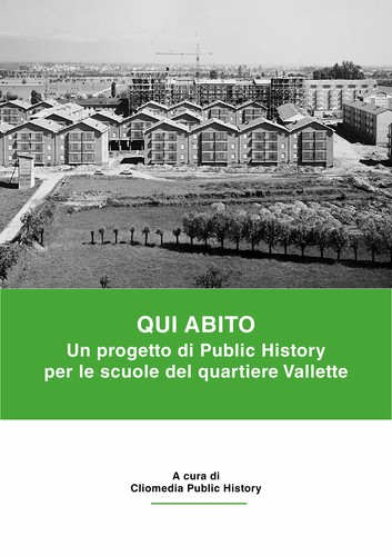 Qui abito. Un progetto di Public History per le scuole del quartiere Vallette