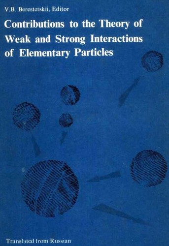 Contributions to the theory of weak and strong interactions of elementary particles