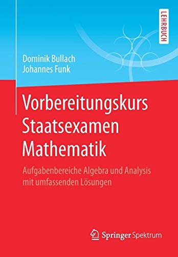 Vorbereitungskurs Staatsexamen Mathematik