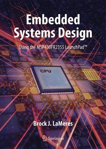 Embedded Systems Design using the MSP430FR2355 LaunchPad™