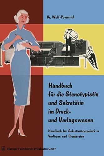 Handbuch für die Stenotypistin und Sekretärin im Druck- und Verlagswesen