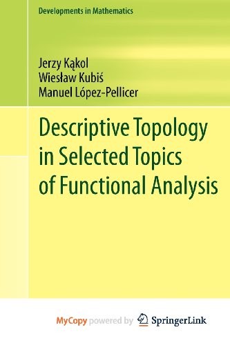Descriptive Topology in Selected Topics of Functional Analysis
