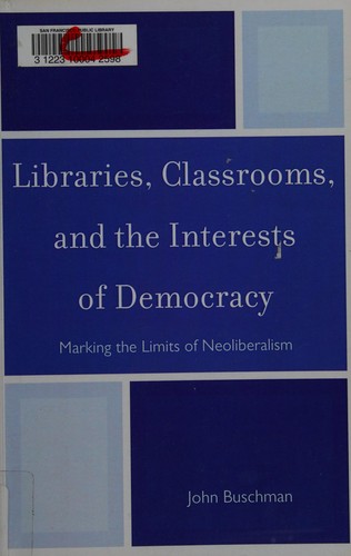 Libraries, classrooms, and the interests of democracy