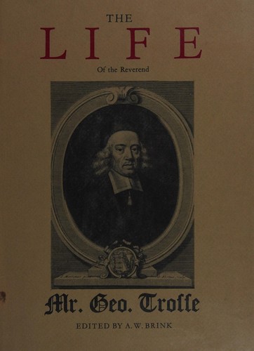 The life of the Reverend Mr. George Trosse