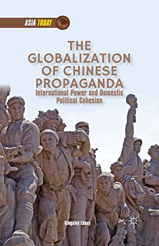 The Globalization of Chinese Propaganda