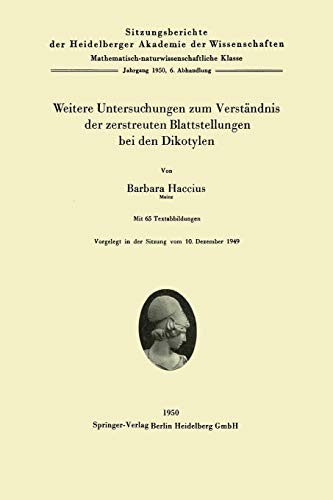 Weitere Untersuchungen zum Verständnis der zerstreuten Blattstellungen bei den Dikotylen