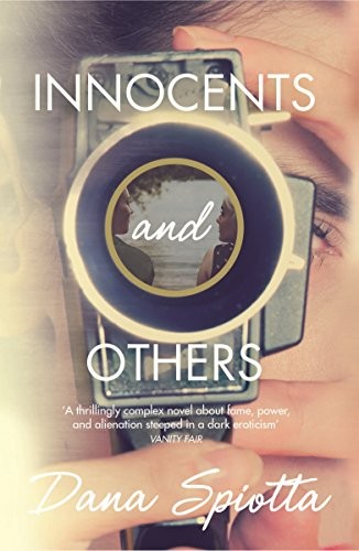 Innocents and Others [Paperback] [Nov 17, 2016] Dana Spiotta